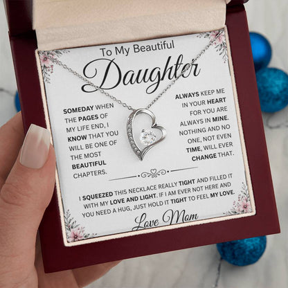 To My Beautiful Daughter " Always Keep Me in Your Heart " Love Mom