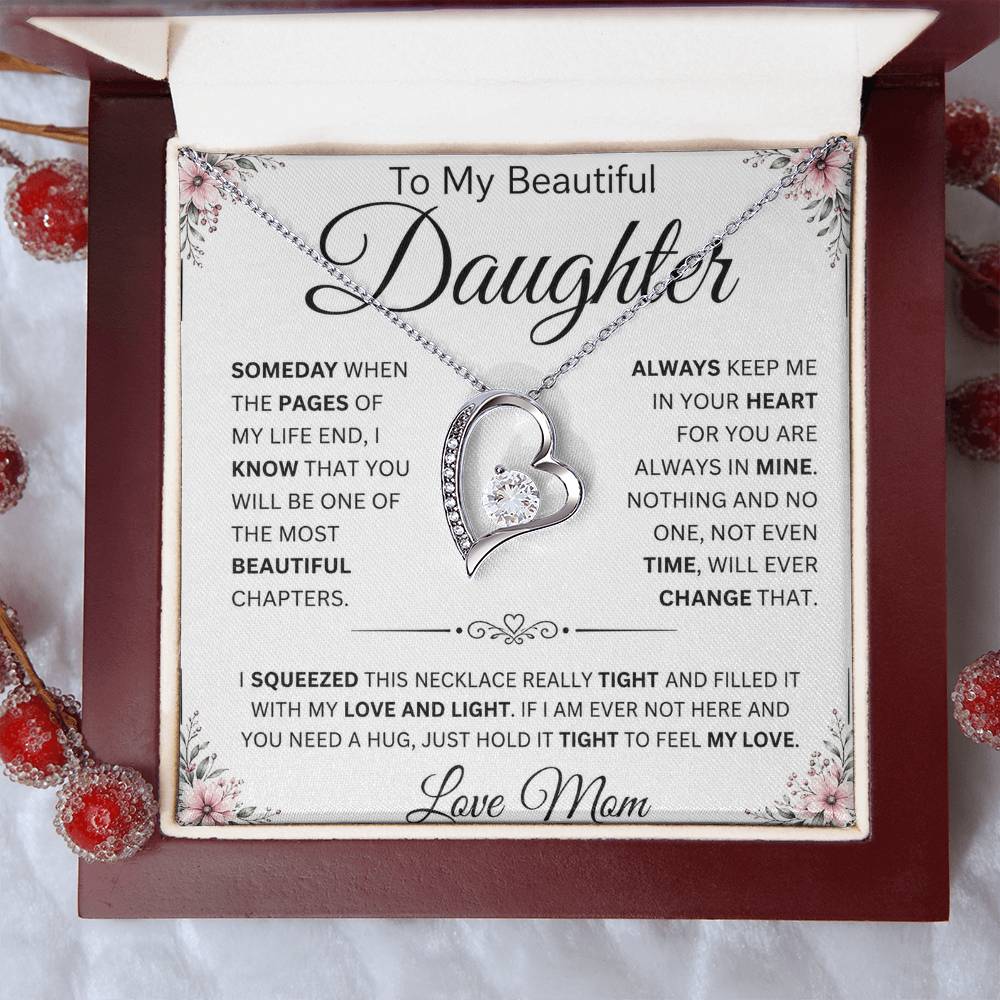 To My Beautiful Daughter " Always Keep Me in Your Heart " Love Mom