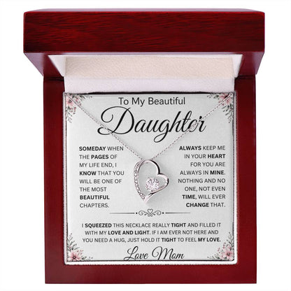 To My Beautiful Daughter " Always Keep Me in Your Heart " Love Mom