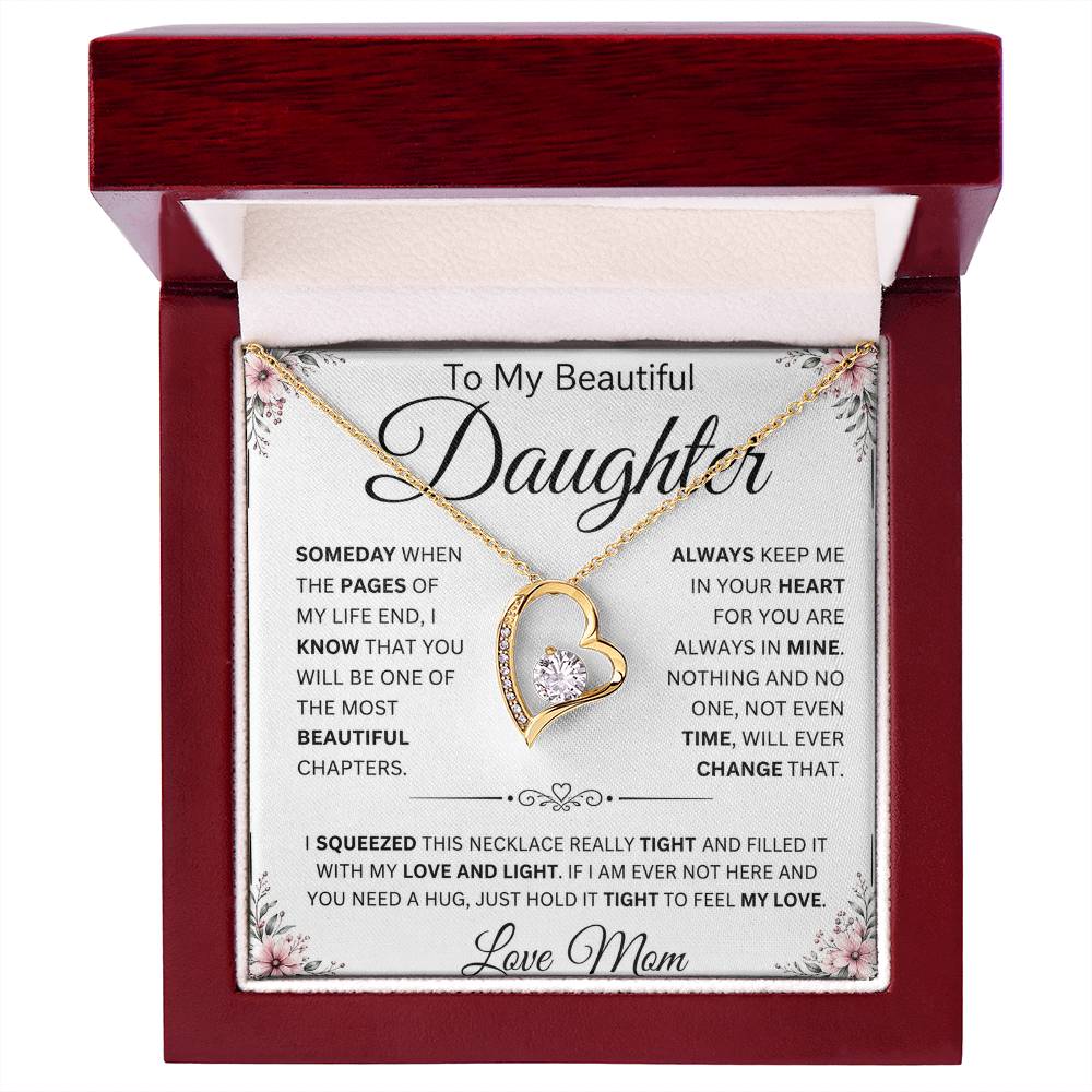 To My Beautiful Daughter " Always Keep Me in Your Heart " Love Mom