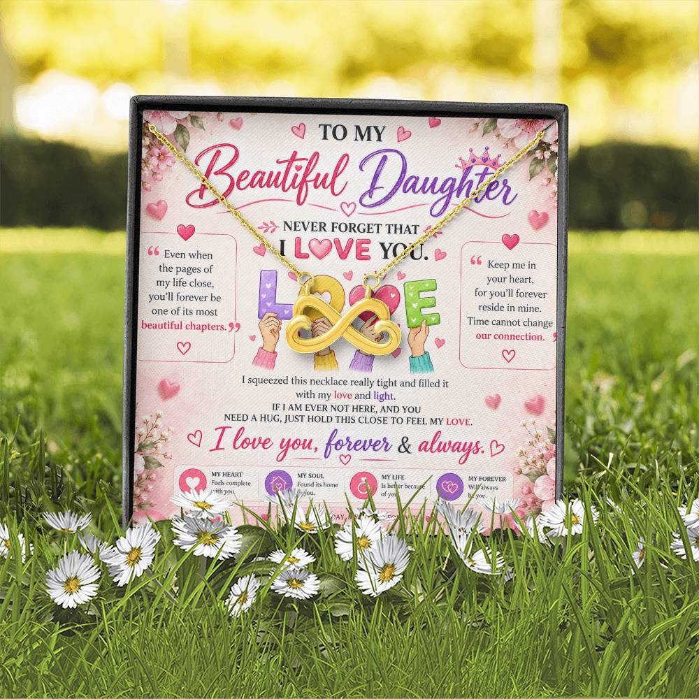 To My Beautiful Daughter Never Forget That I love you