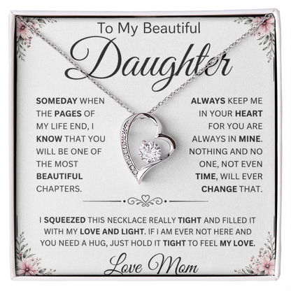 To My Beautiful Daughter " Always Keep Me in Your Heart " Love Mom