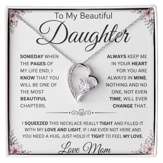 To My Beautiful Daughter " Always Keep Me in Your Heart " Love Mom