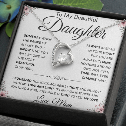 To My Beautiful Daughter " Always Keep Me in Your Heart " Love Mom