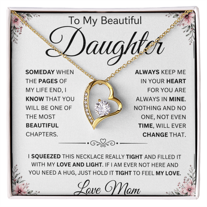 To My Beautiful Daughter " Always Keep Me in Your Heart " Love Mom