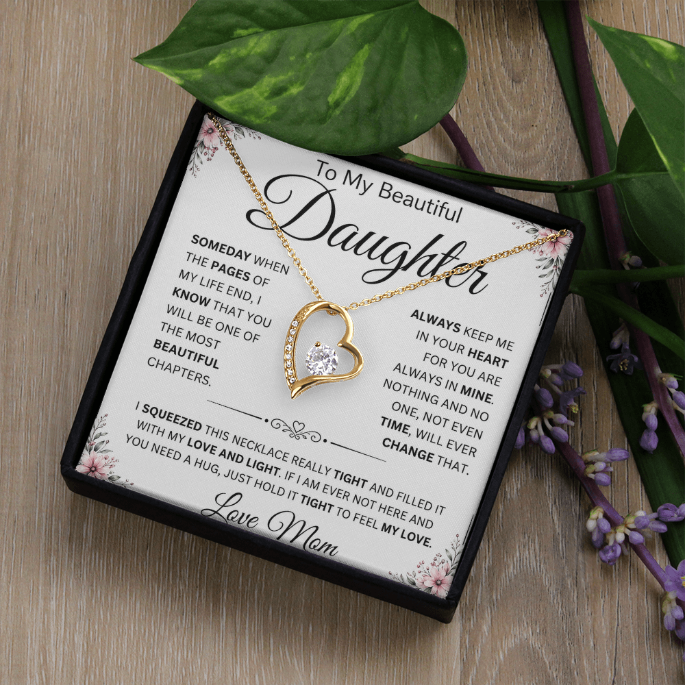 To My Beautiful Daughter " Always Keep Me in Your Heart " Love Mom