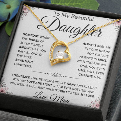 To My Beautiful Daughter " Always Keep Me in Your Heart " Love Mom